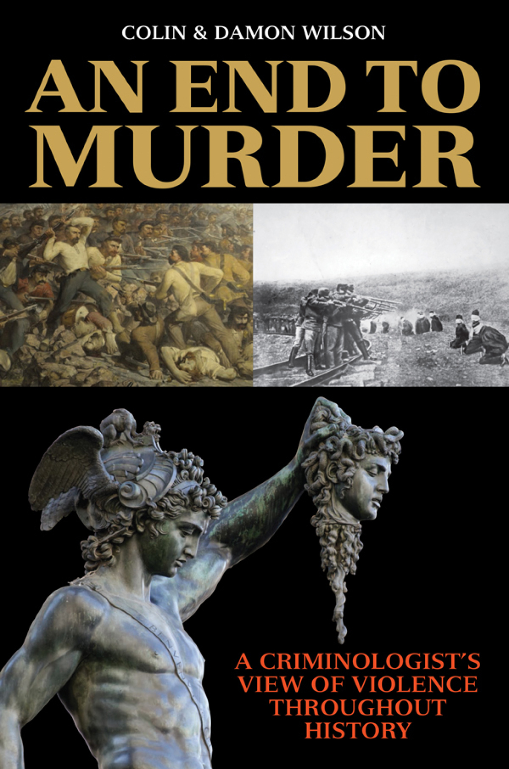 An End to Murder A Criminologist's View of Violence Throughout History - (PDF/EPUB Version)