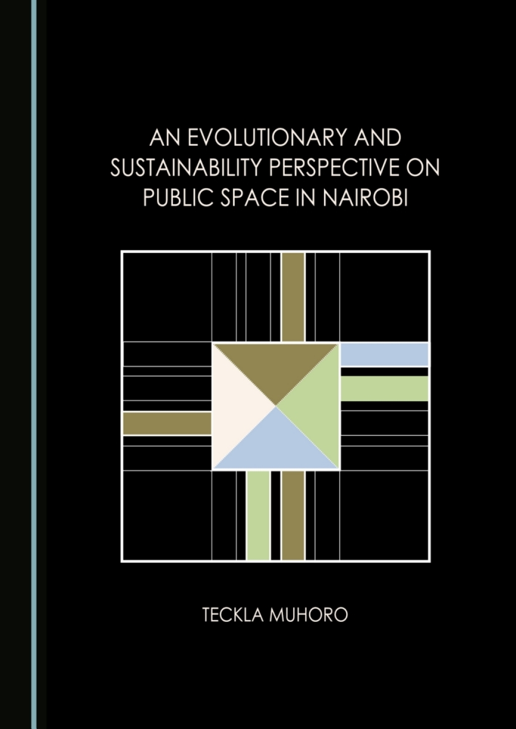 An Evolutionary and Sustainability Perspective on Public Space in Nairobi 1st Edition â€“ PDF/EPUB Version Downloadable