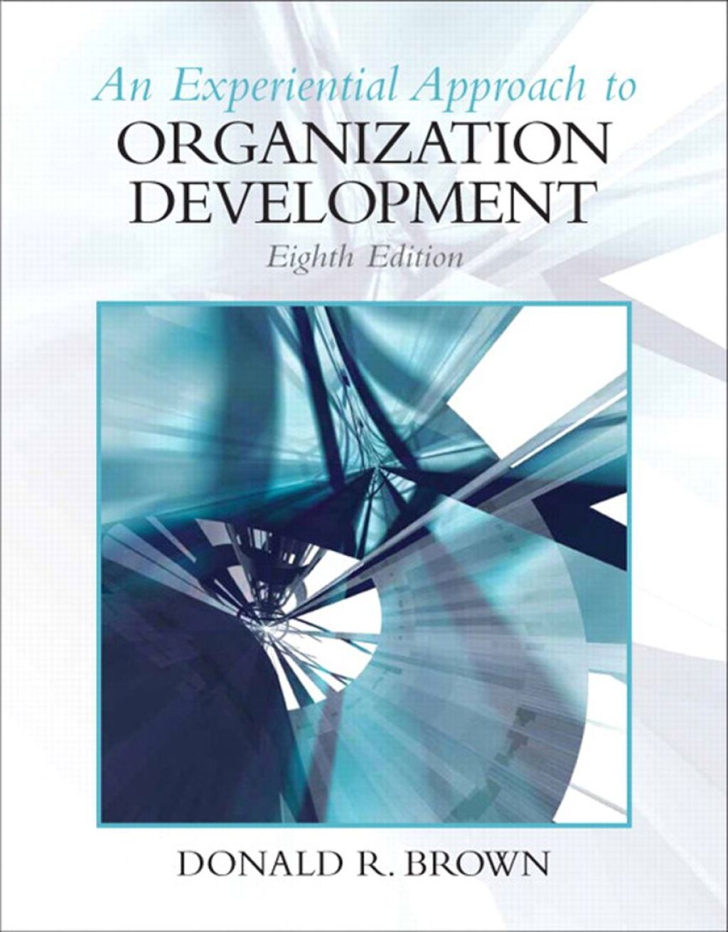 An Experiential Approach to Organization Development (Pearson+) 8th Edition â€“ PDF/EPUB Version Downloadable