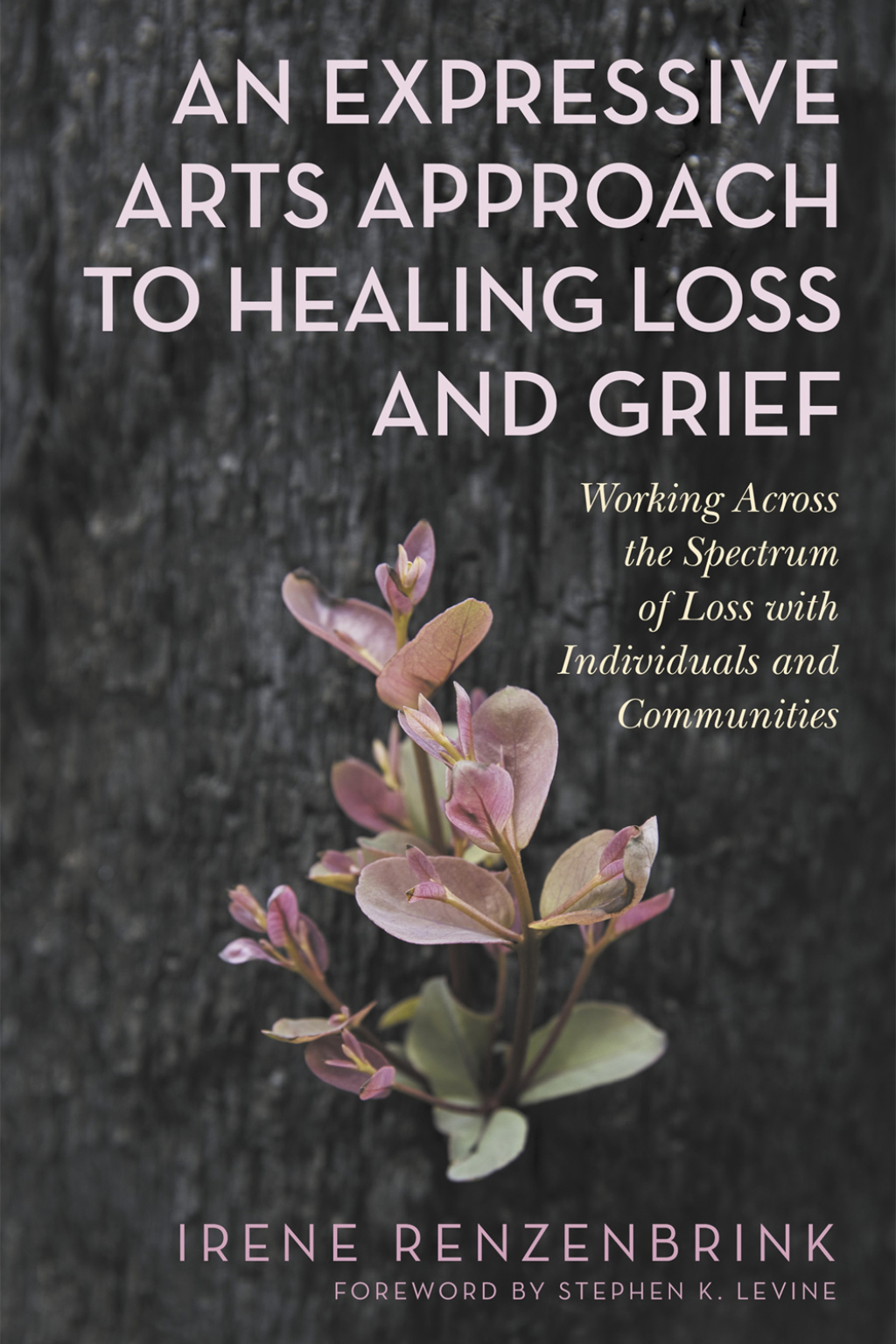 An Expressive Arts Approach to Healing Loss and Grief Working Across the Spectrum of Loss with Individuals and Communities - (PDF/EPUB Version)