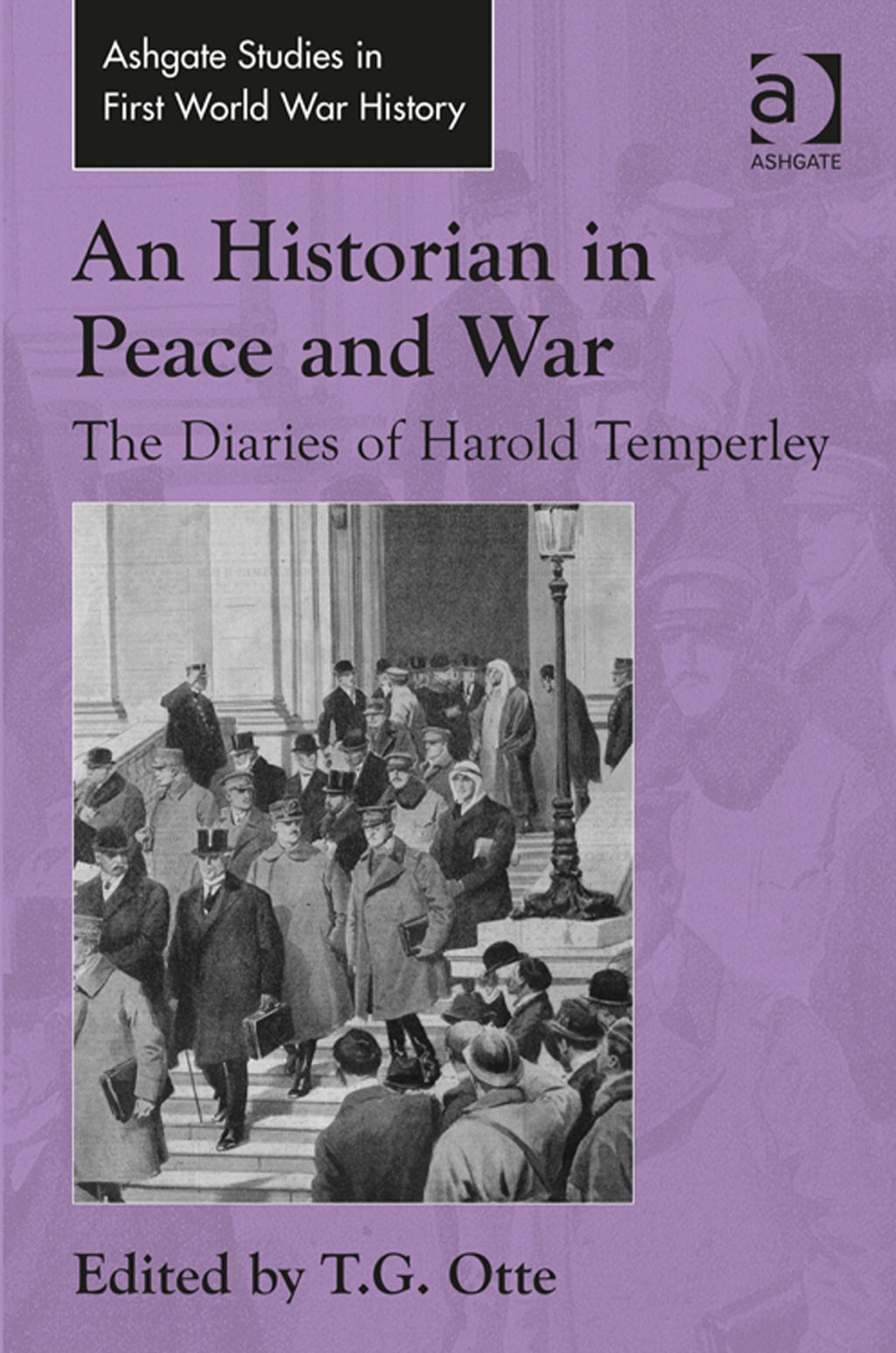 An Historian in Peace and War: The Diaries of Harold Temperley â€“ PDF/EPUB Version Downloadable