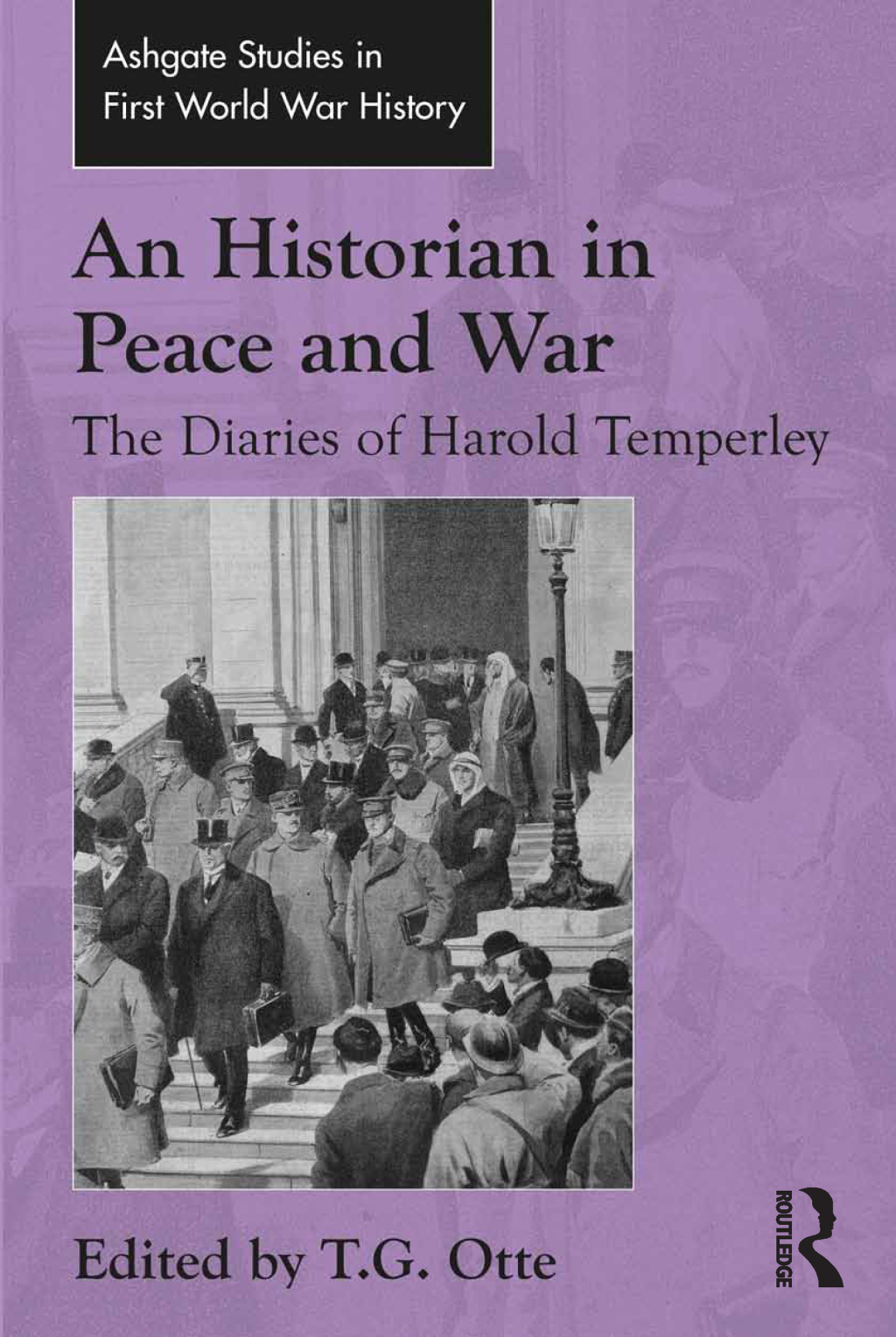 An Historian in Peace and War The Diaries of Harold Temperley 1st Edition â€“ PDF/EPUB Version Downloadable