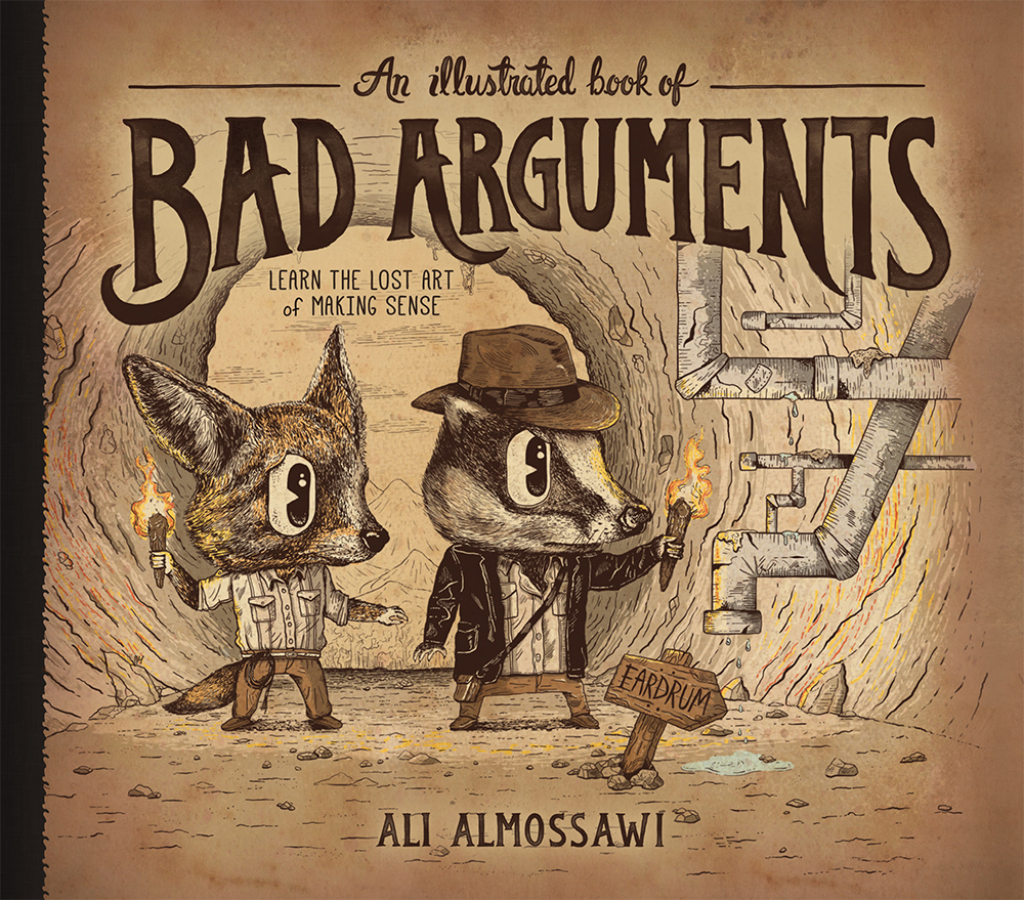 An Illustrated Book of Bad Arguments: Learn the Lost Art of Making Sense (Bad Arguments) Learn the Lost Art of Making Sense - (PDF/EPUB Version)
