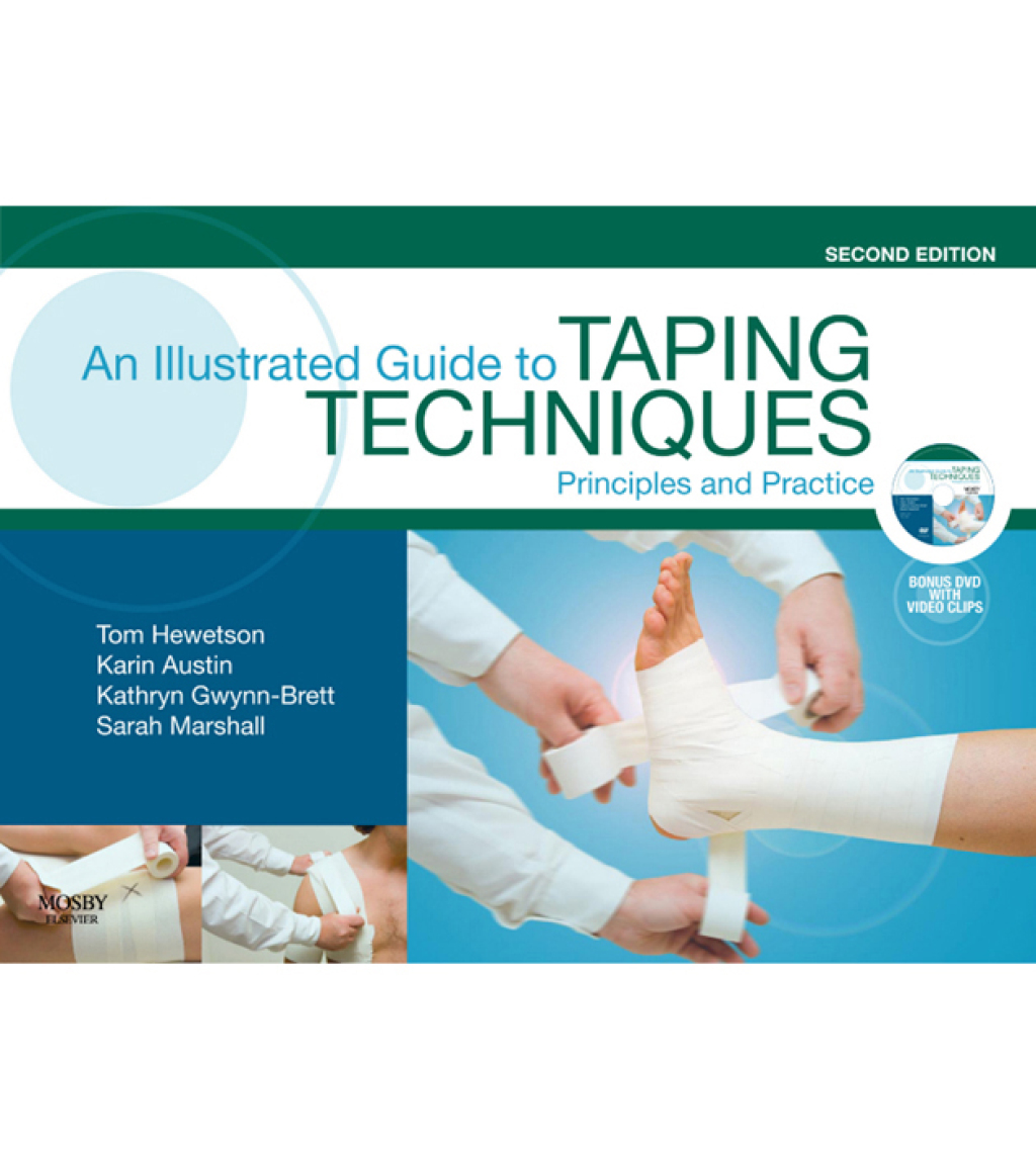 An Illustrated Guide To Taping Techniques Principles and Practice 2nd ...