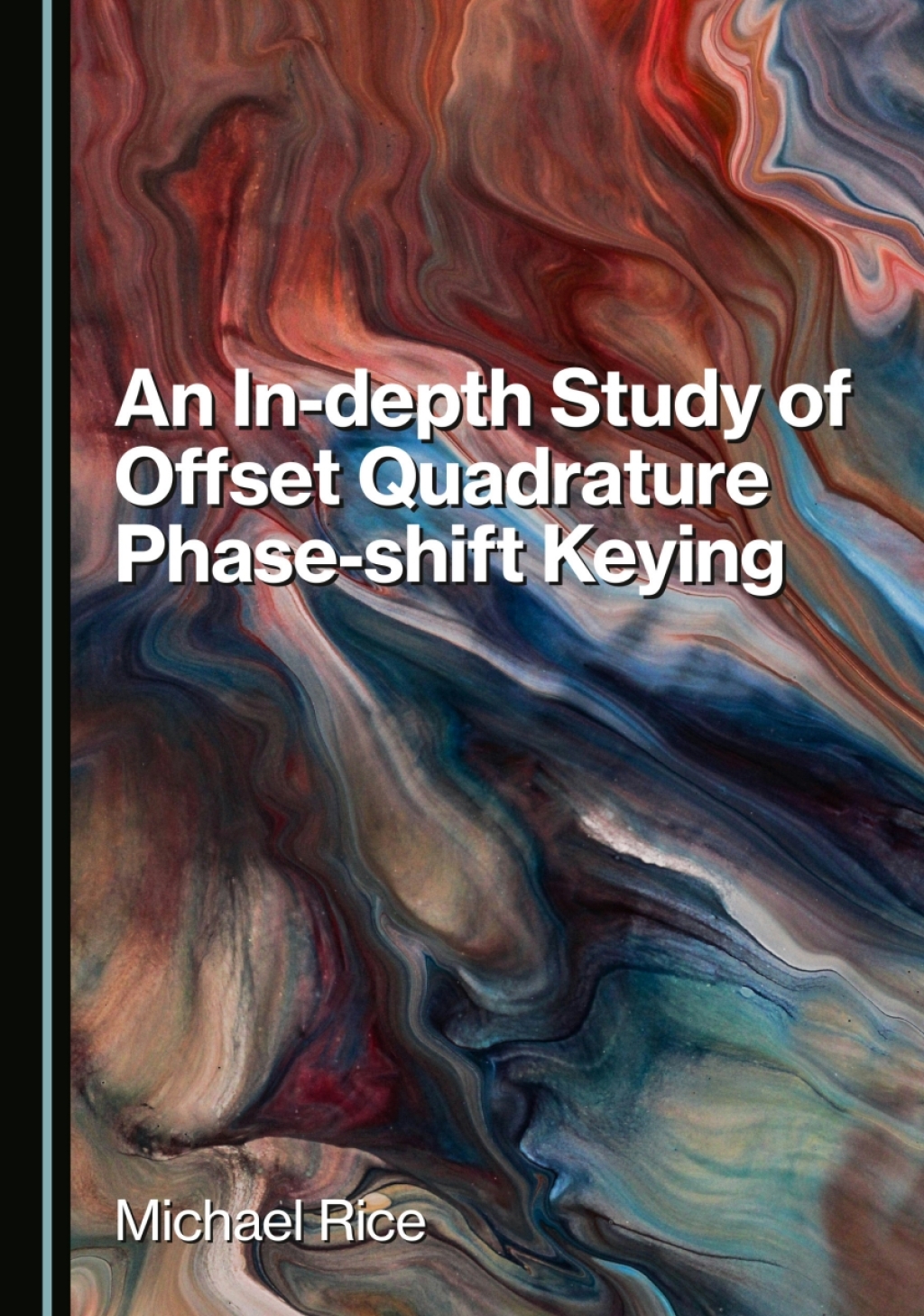 An In-depth Study of Offset Quadrature Phase-shift Keying 1st Edition â€“ PDF/EPUB Version Downloadable
