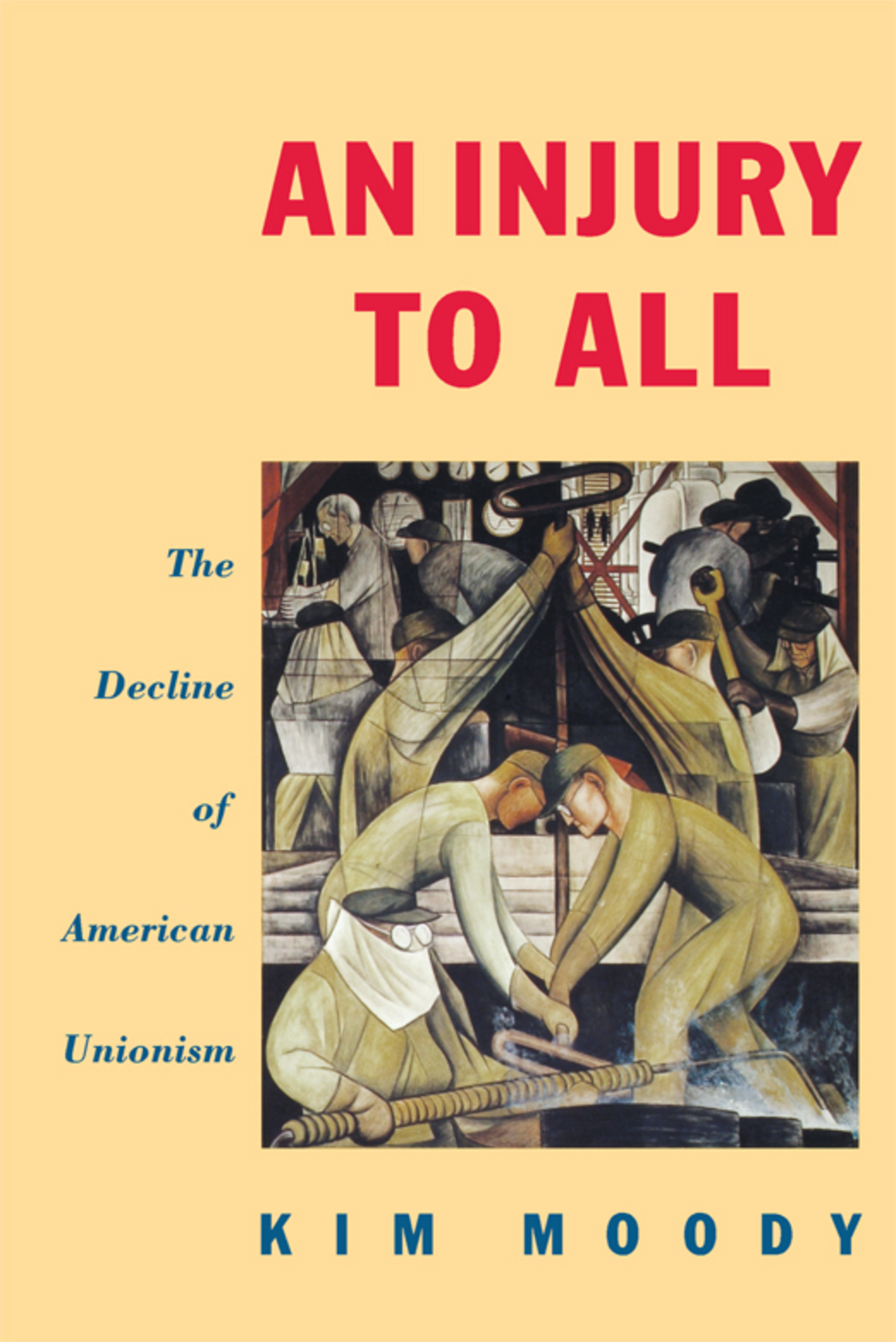 An Injury to All The Decline of American Unionism - (PDF/EPUB Version)