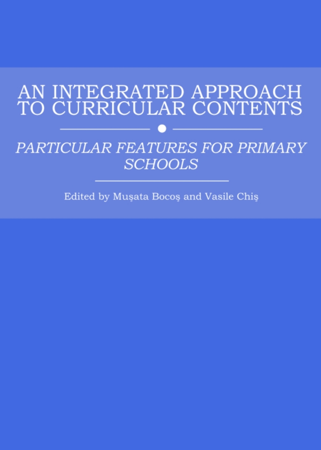 An Integrated Approach to Curricular Contents Particular Features for Primary Schools 1st Edition â€“ PDF/EPUB Version Downloadable
