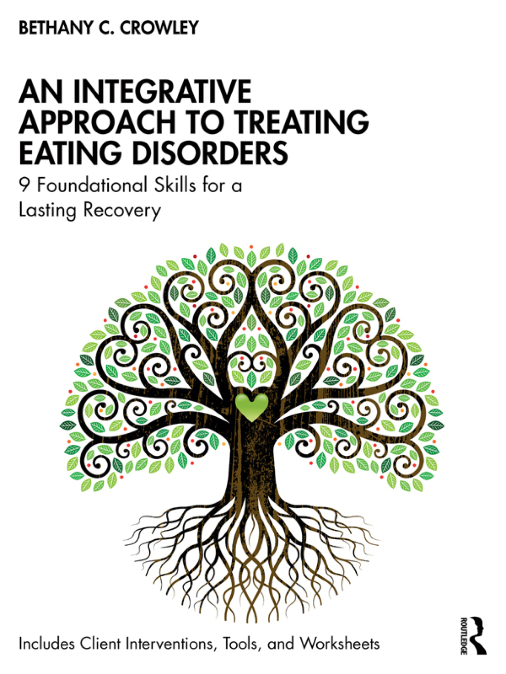 An Integrative Approach to Treating Eating Disorders 9 Foundational Skills for a Lasting Recovery 1st Edition â€“ PDF/EPUB Version Downloadable