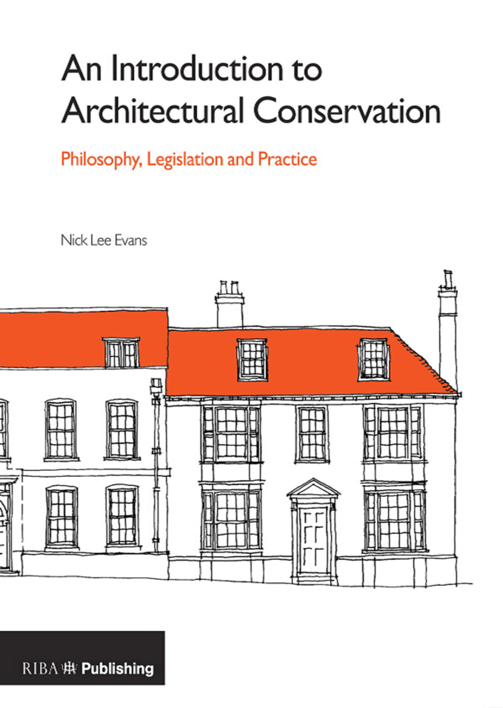 An Introduction to Architectural Conservation Philosophy, Legislation and Practice 1st Edition â€“ PDF/EPUB Version Downloadable
