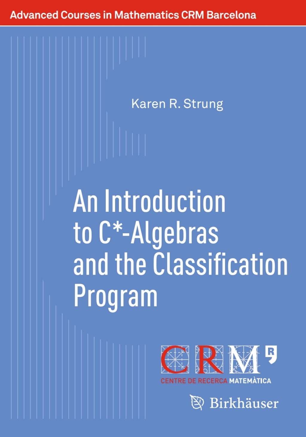 An Introduction to C*-Algebras and the Classification Program - (PDF/EPUB Version)