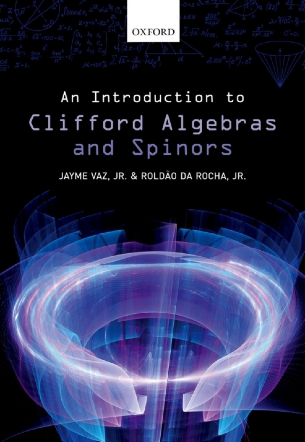An Introduction to Clifford Algebras and Spinors 1st Edition - (PDF/EPUB Version)