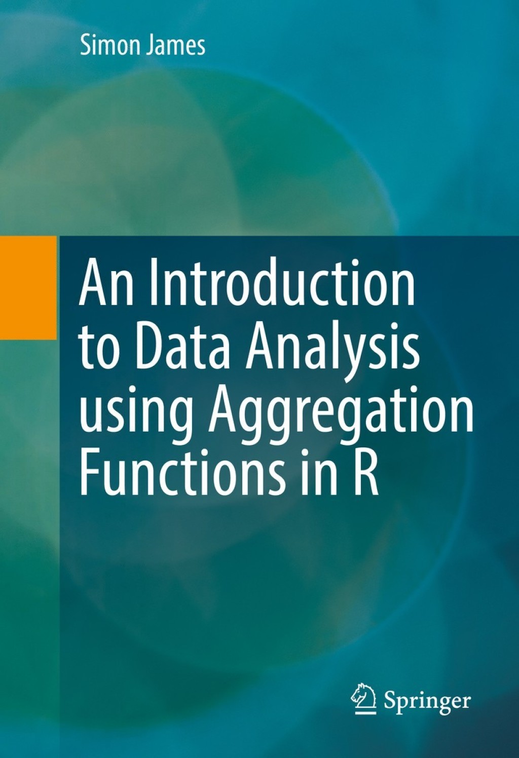 An Introduction to Data Analysis using Aggregation Functions in R â ...