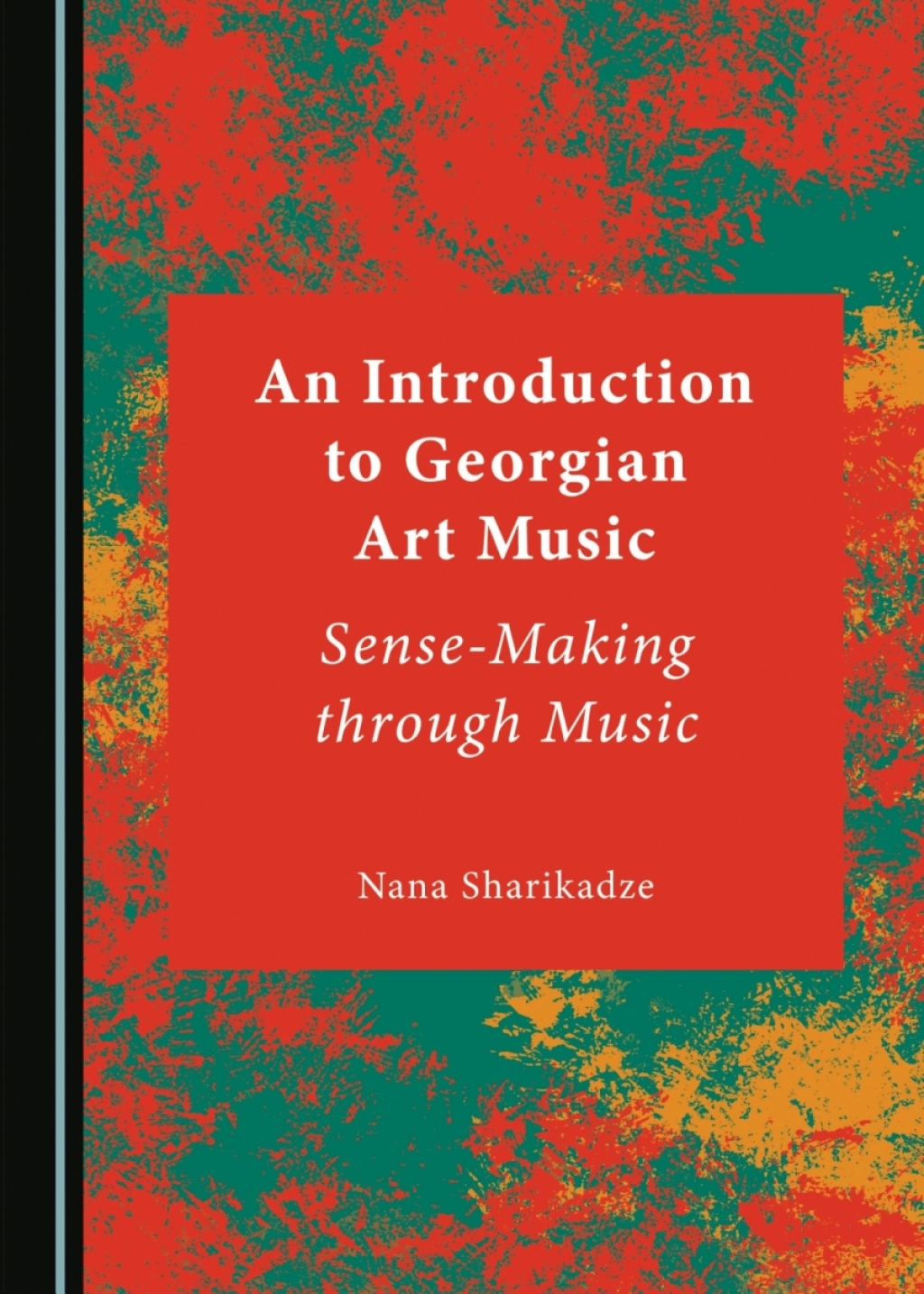 An Introduction to Georgian Art Music Sense-Making through Music 1st Edition â€“ PDF/EPUB Version Downloadable