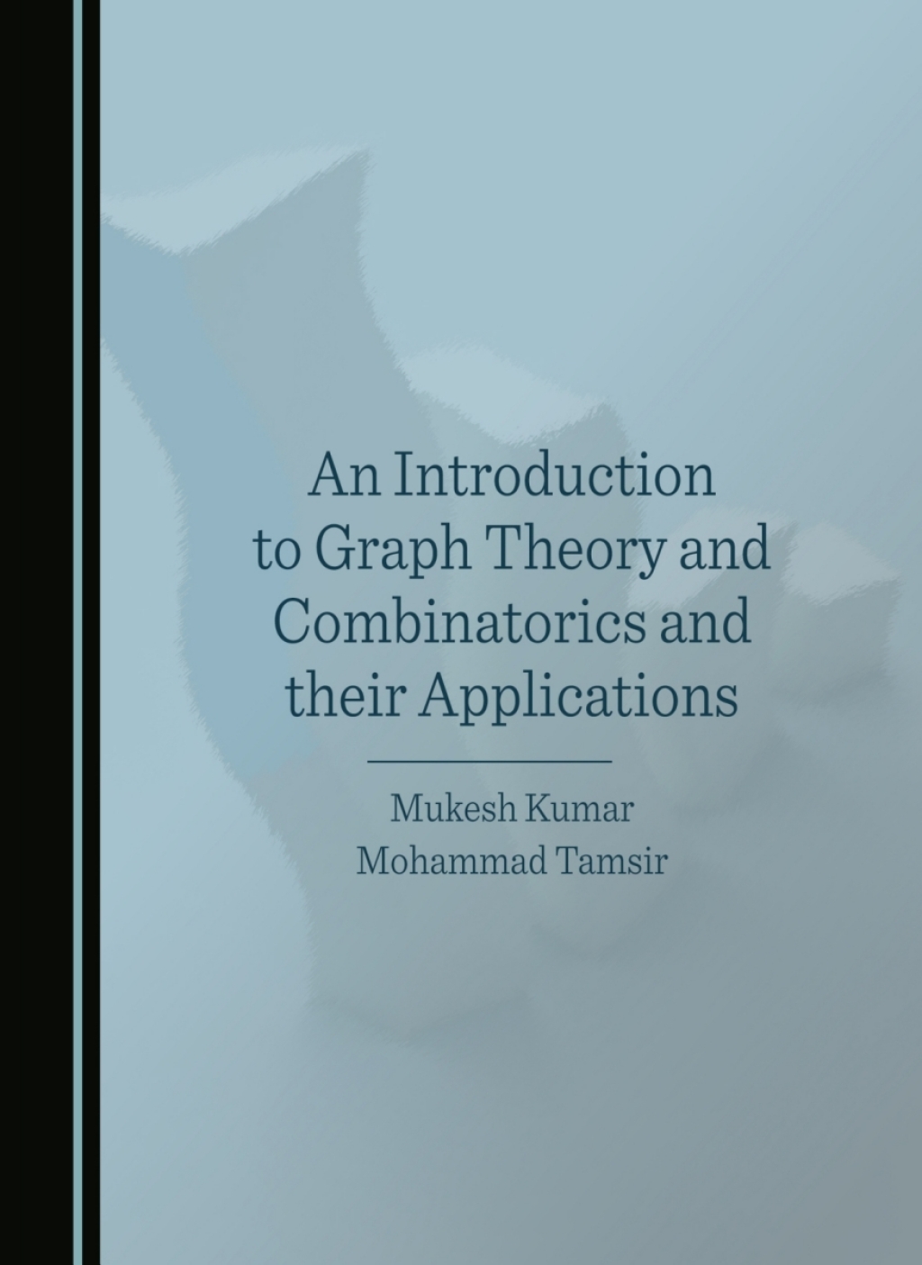 An Introduction to Graph Theory and Combinatorics and their Applications 1st Edition â€“ PDF/EPUB Version Downloadable
