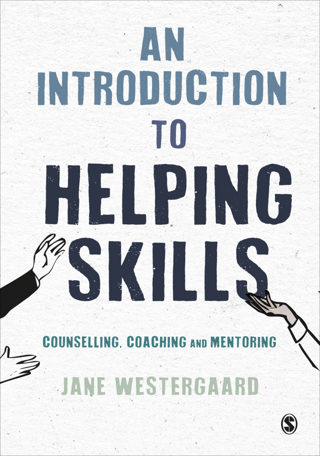 An Introduction to Helping Skills Counselling, Coaching and Mentoring ...