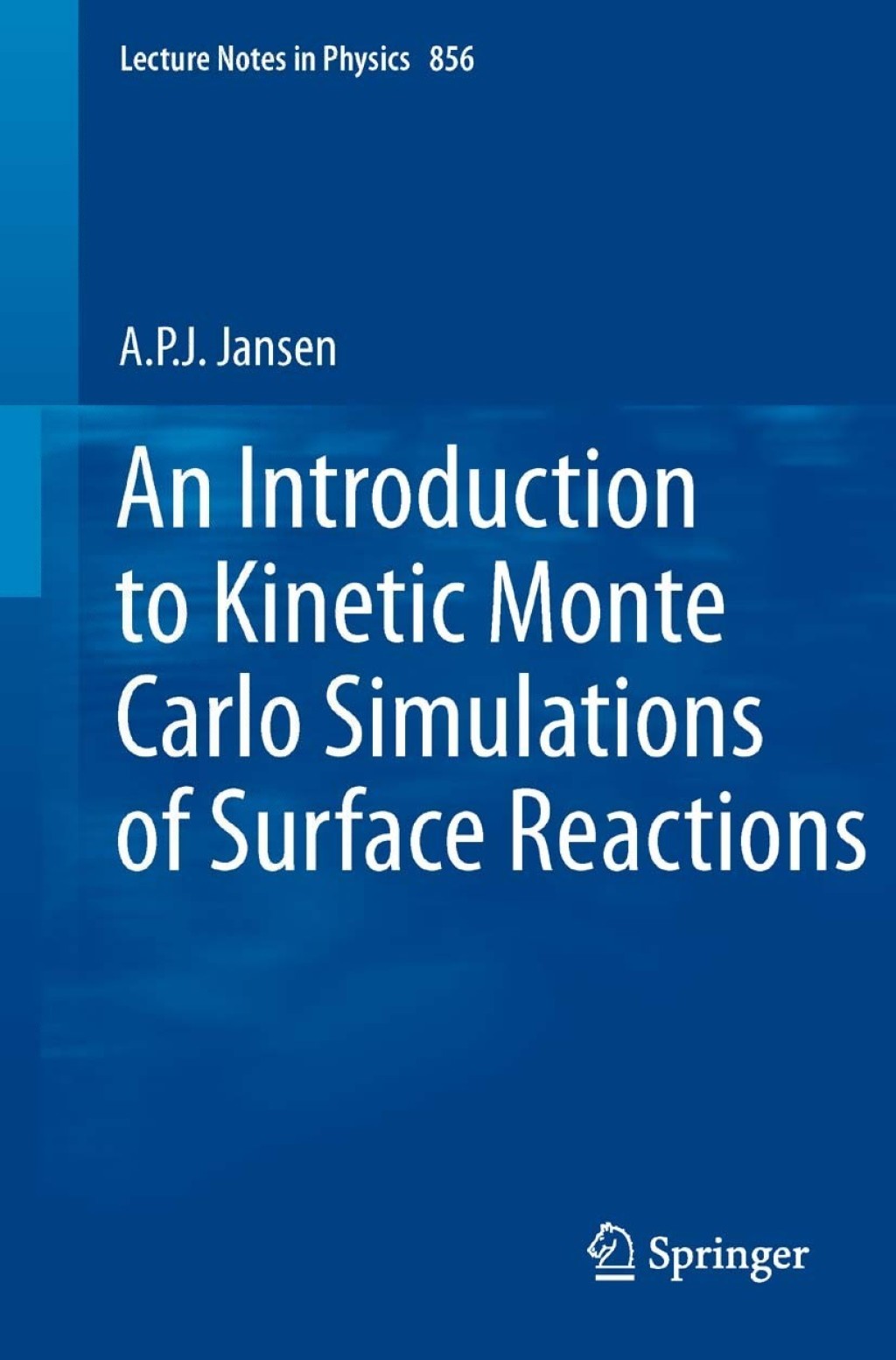 An Introduction to Kinetic Monte Carlo Simulations of Surface Reactions ...