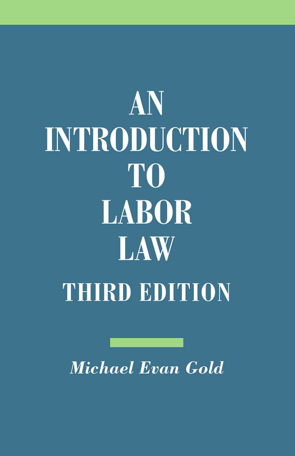 An Introduction to Labor Law 3rd Edition - (PDF/EPUB Version)