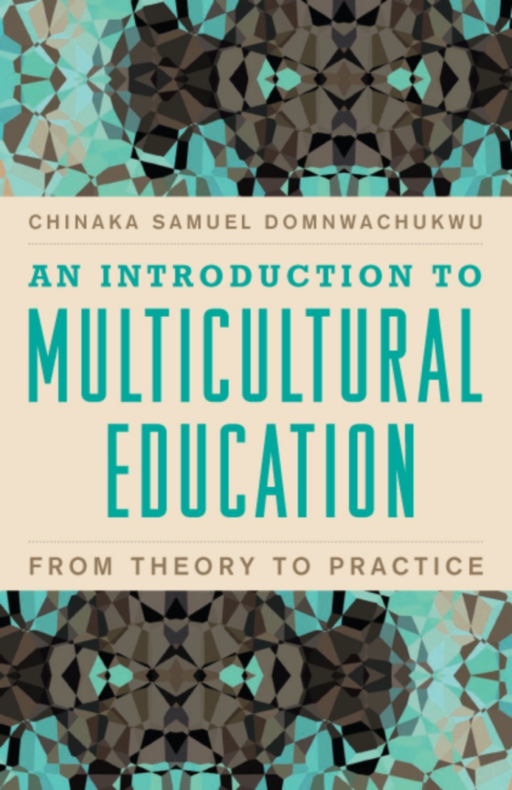 An Introduction to Multicultural Education From Theory to Practice 1st ...