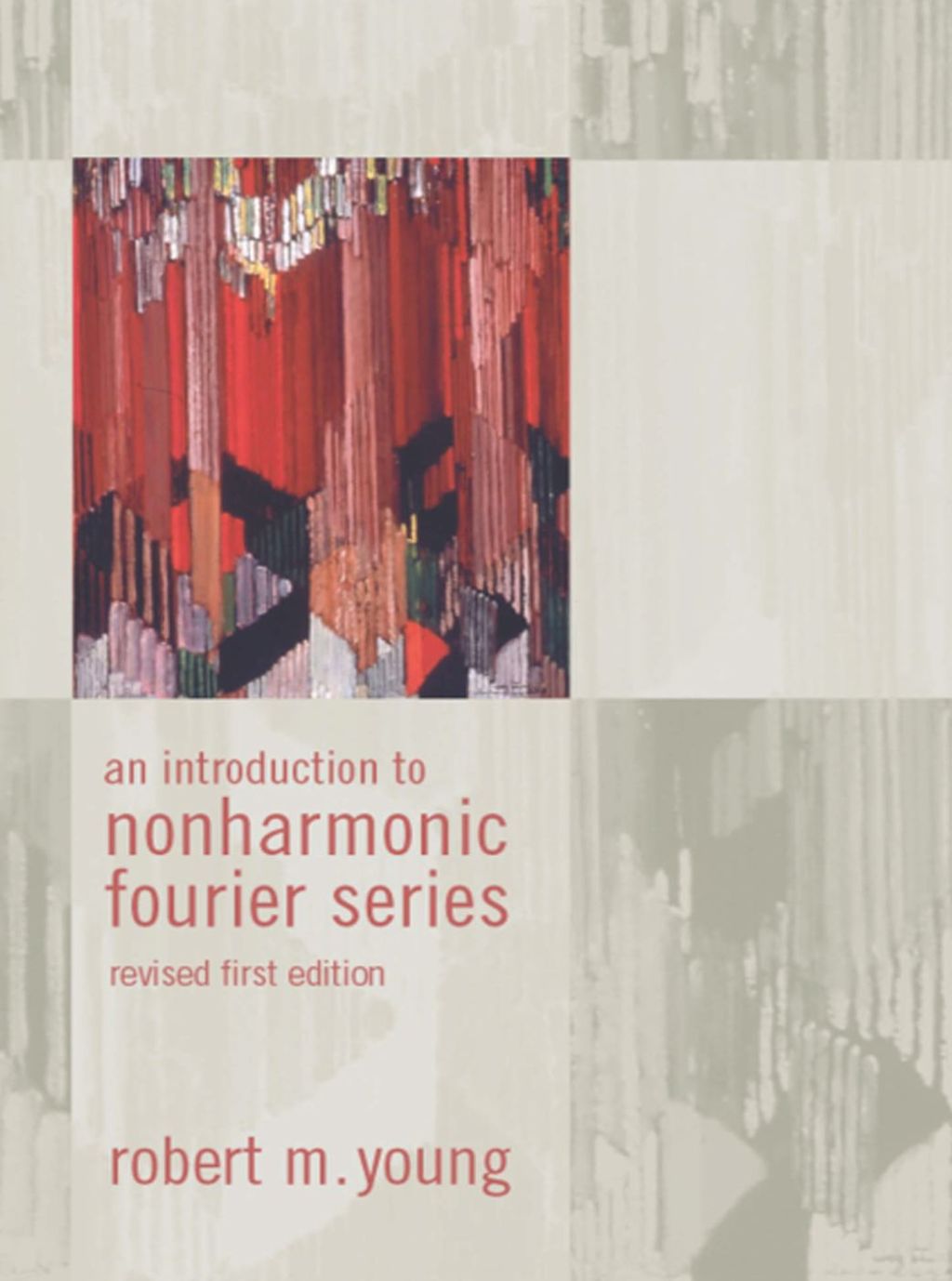 An Introduction to Non-Harmonic Fourier Series, Revised Edition, 93 2nd Edition â€“ PDF/EPUB Version Downloadable