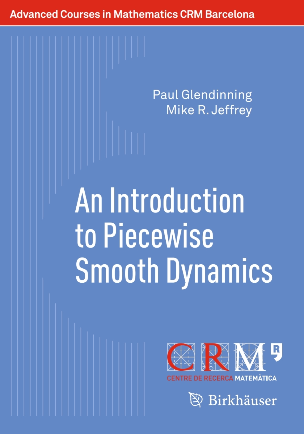 An Introduction to Piecewise Smooth Dynamics - (PDF/EPUB Version)
