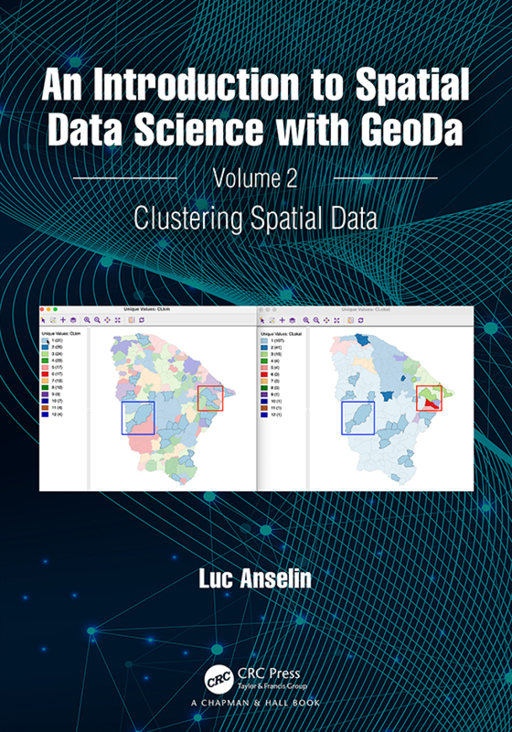 An Introduction to Spatial Data Science with GeoDa Volume 2: Clustering Spatial Data 1st Edition â€“ PDF/EPUB Version Downloadable