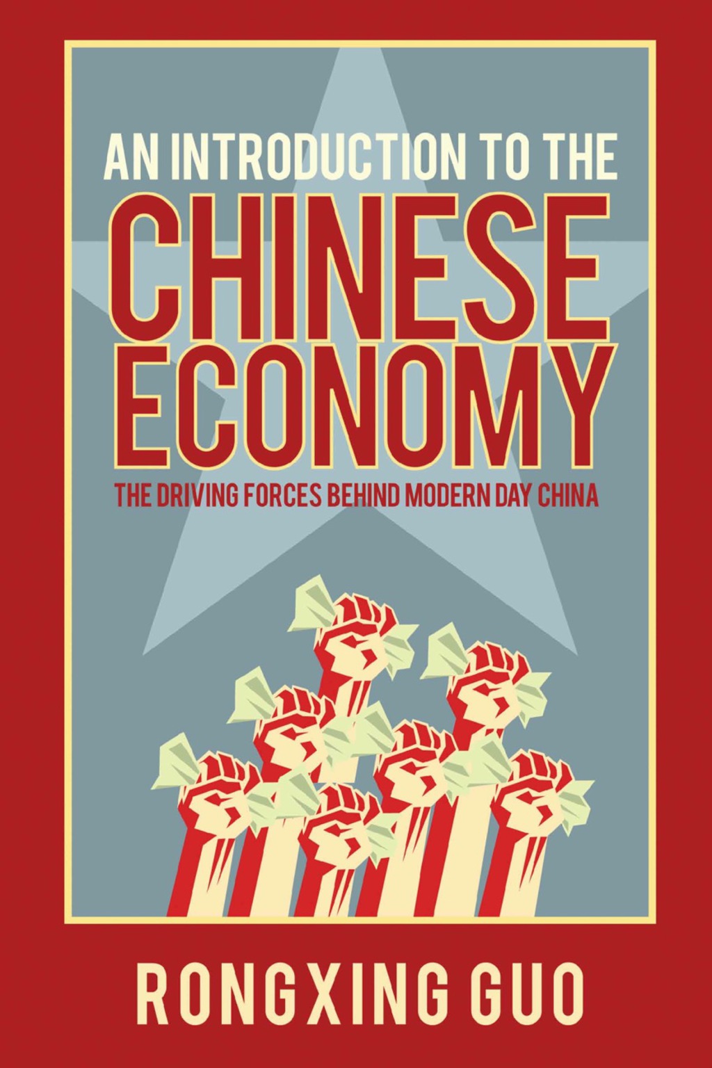 An Introduction to the Chinese Economy: The Driving Forces Behind Modern Day China 1st Edition - (PDF/EPUB Version)