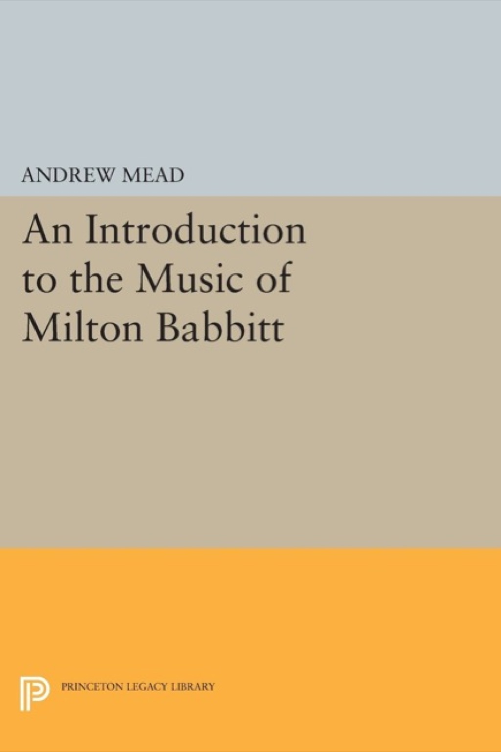 An Introduction to the Music of Milton Babbitt  â€“ PDF/EPUB Version Downloadable