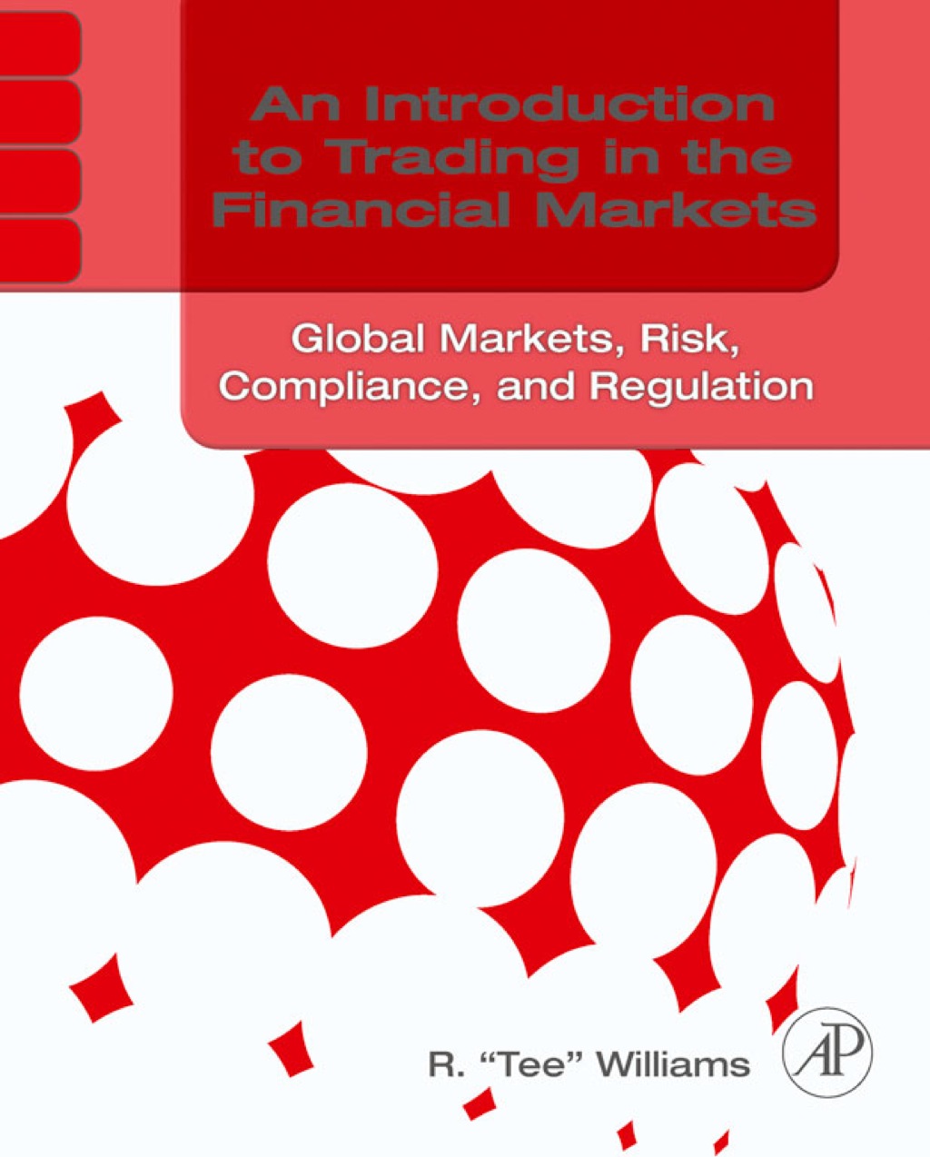 An Introduction to Trading in the Financial Markets: Global Markets, Risk, Compliance, and Regulation - (PDF/EPUB Version)