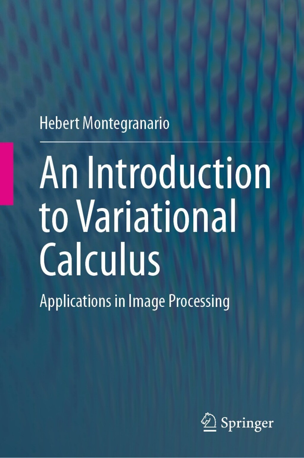 An Introduction to Variational Calculus Applications in Image Processing  â€“ PDF/EPUB Version Downloadable