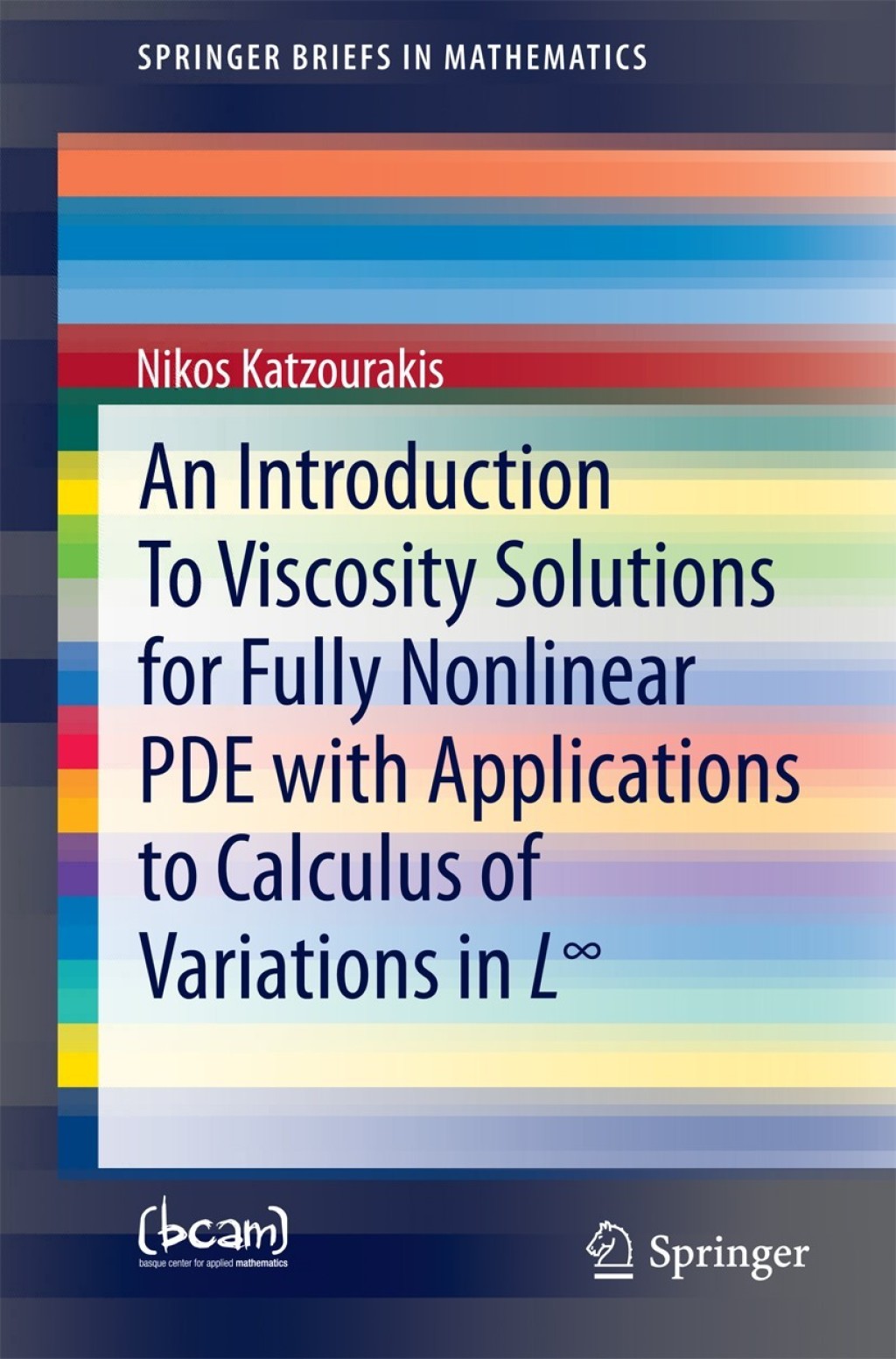 An Introduction To Viscosity Solutions for Fully Nonlinear PDE with Applications to Calculus of Variations in Lâˆž  â€“ PDF/EPUB Version Downloadable