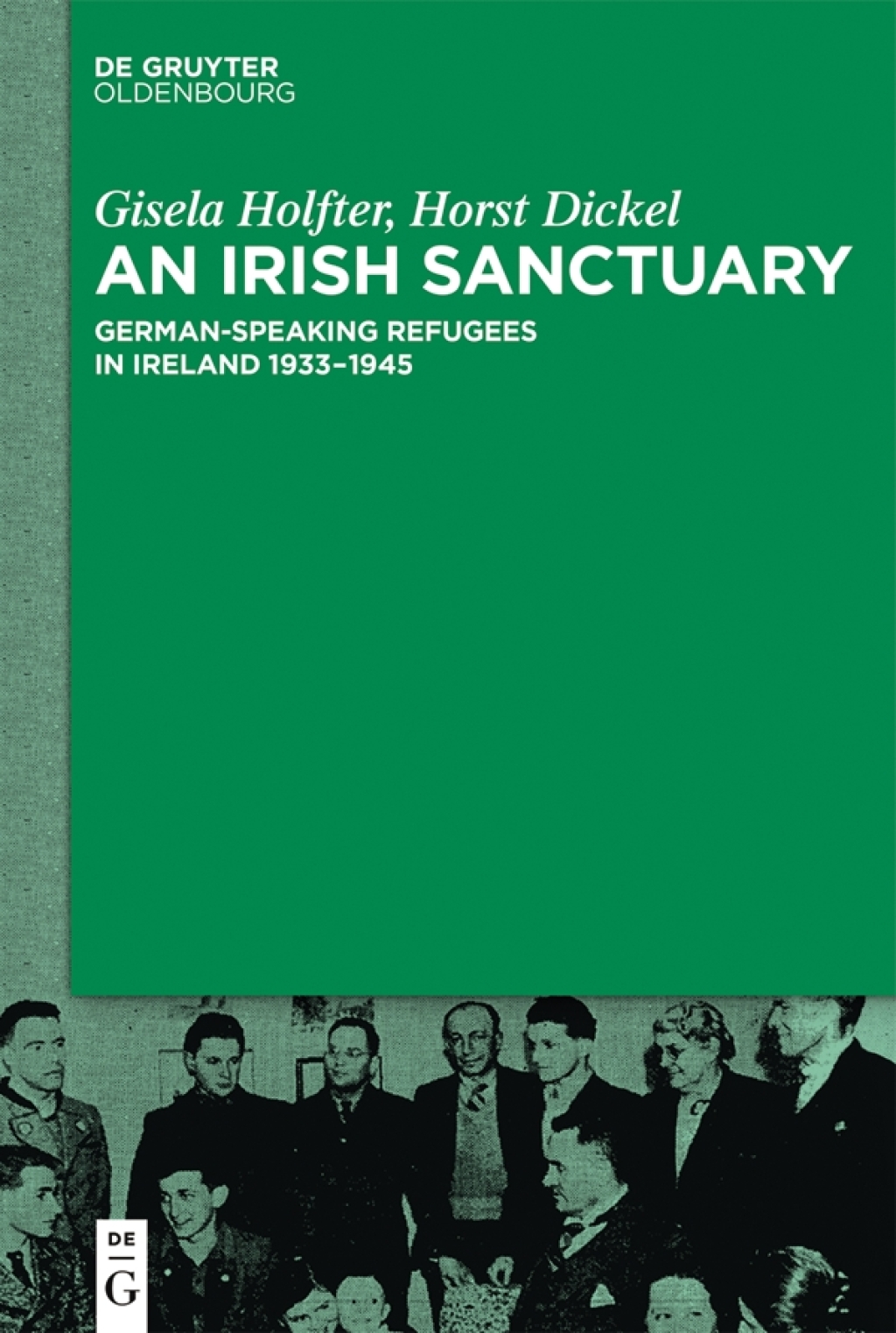 An Irish Sanctuary German-speaking Refugees in Ireland 1933â€“1945 1st Edition â€“ PDF/EPUB Version Downloadable