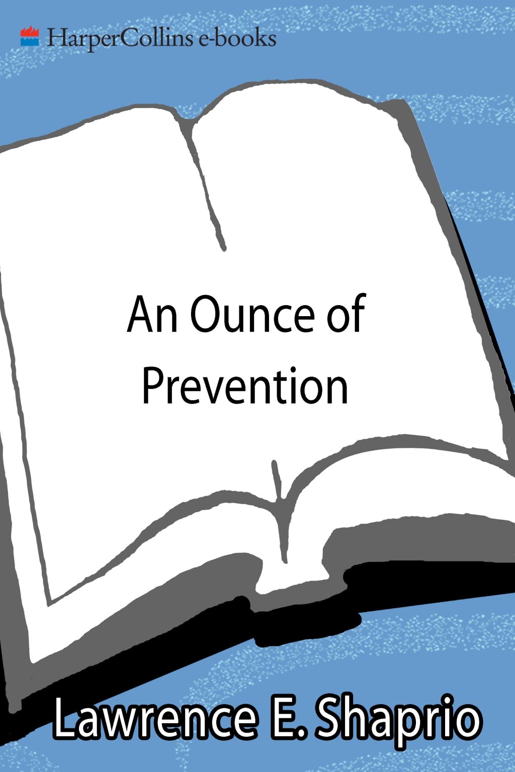 An Ounce of Prevention How to Know When Your Children Will Outg - (PDF/EPUB Version)