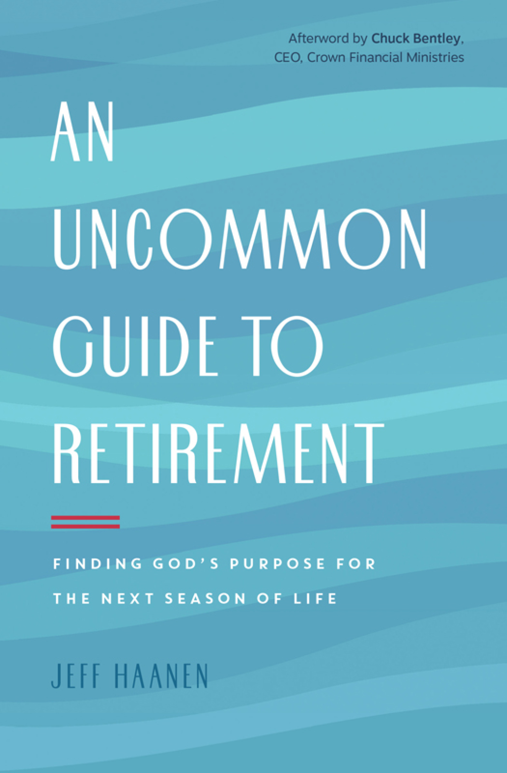 An Uncommon Guide to Retirement Finding God's Purpose for the Next Season of Life - (PDF/EPUB Version)