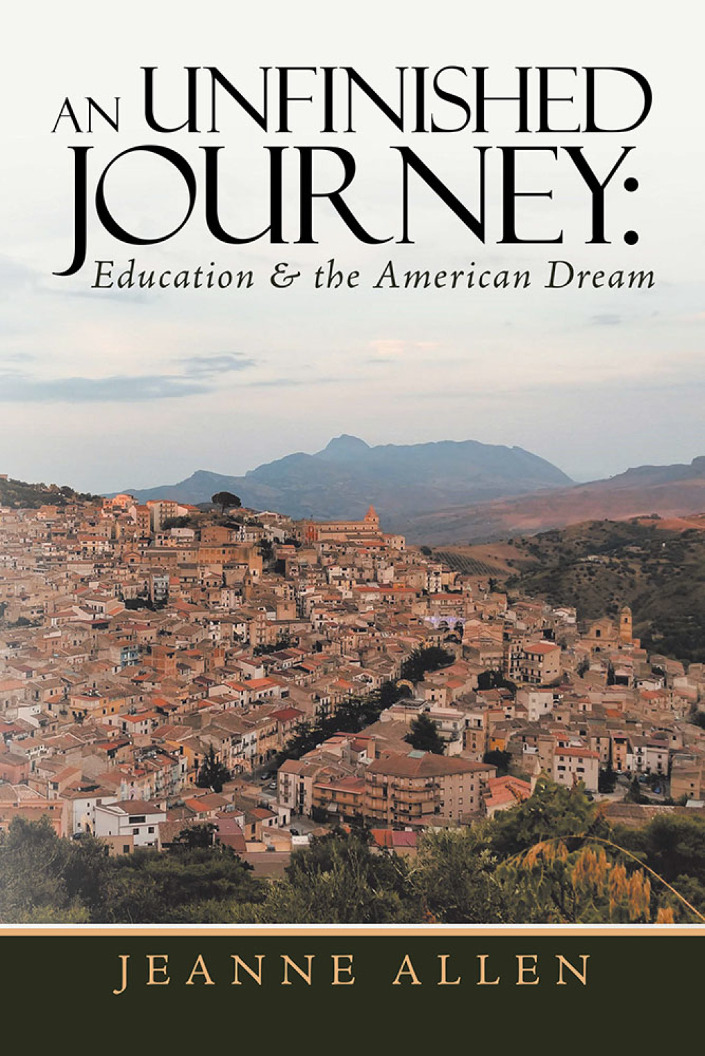 An Unfinished Journey: Education & the American Dream - (PDF/EPUB Version)