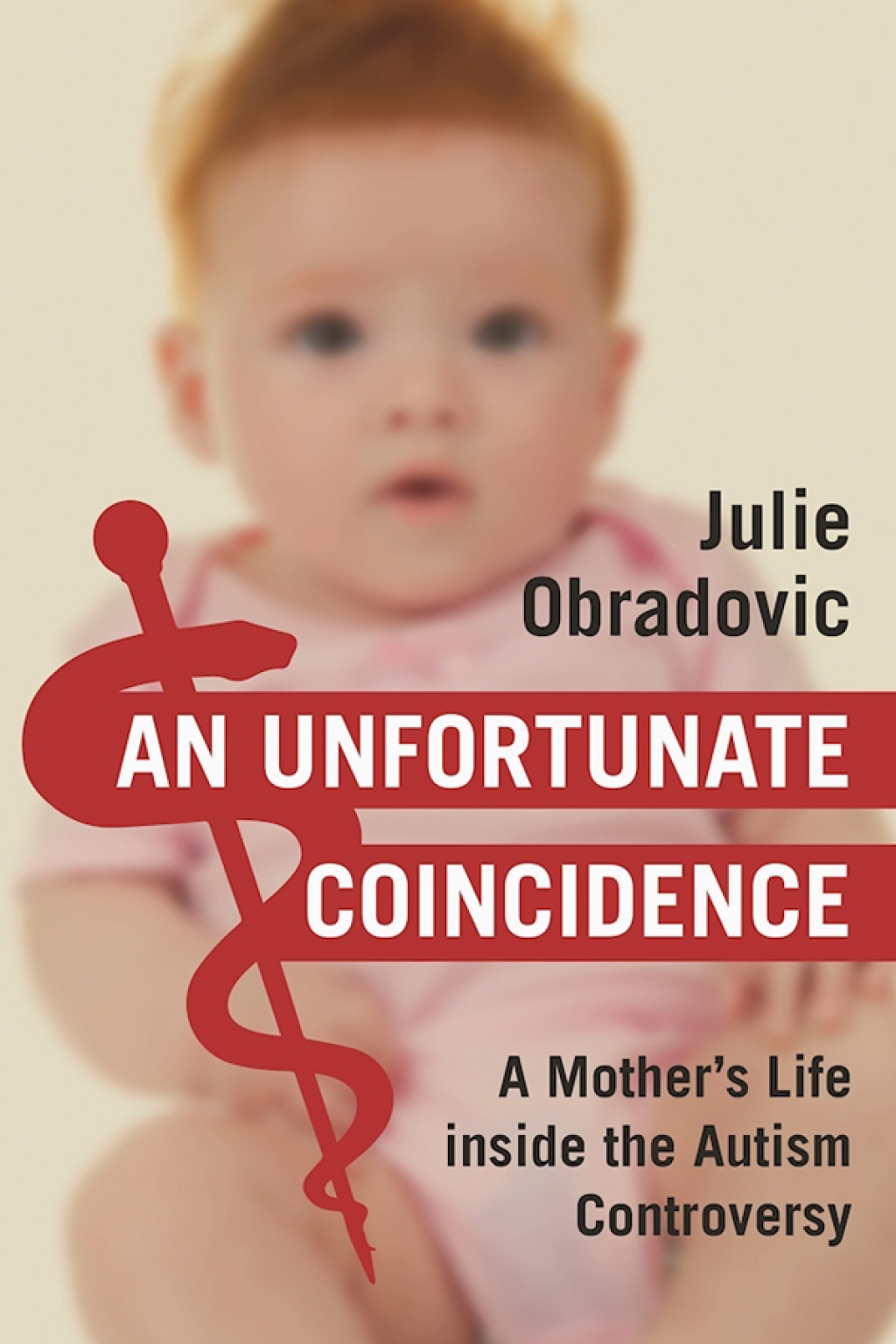 An Unfortunate Coincidence A Mother's Life inside the Autism Controversy - (PDF/EPUB Version)