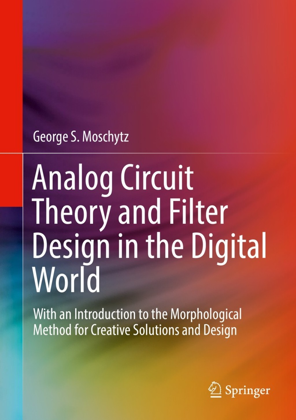 Analog Circuit Theory and Filter Design in the Digital World With an ...