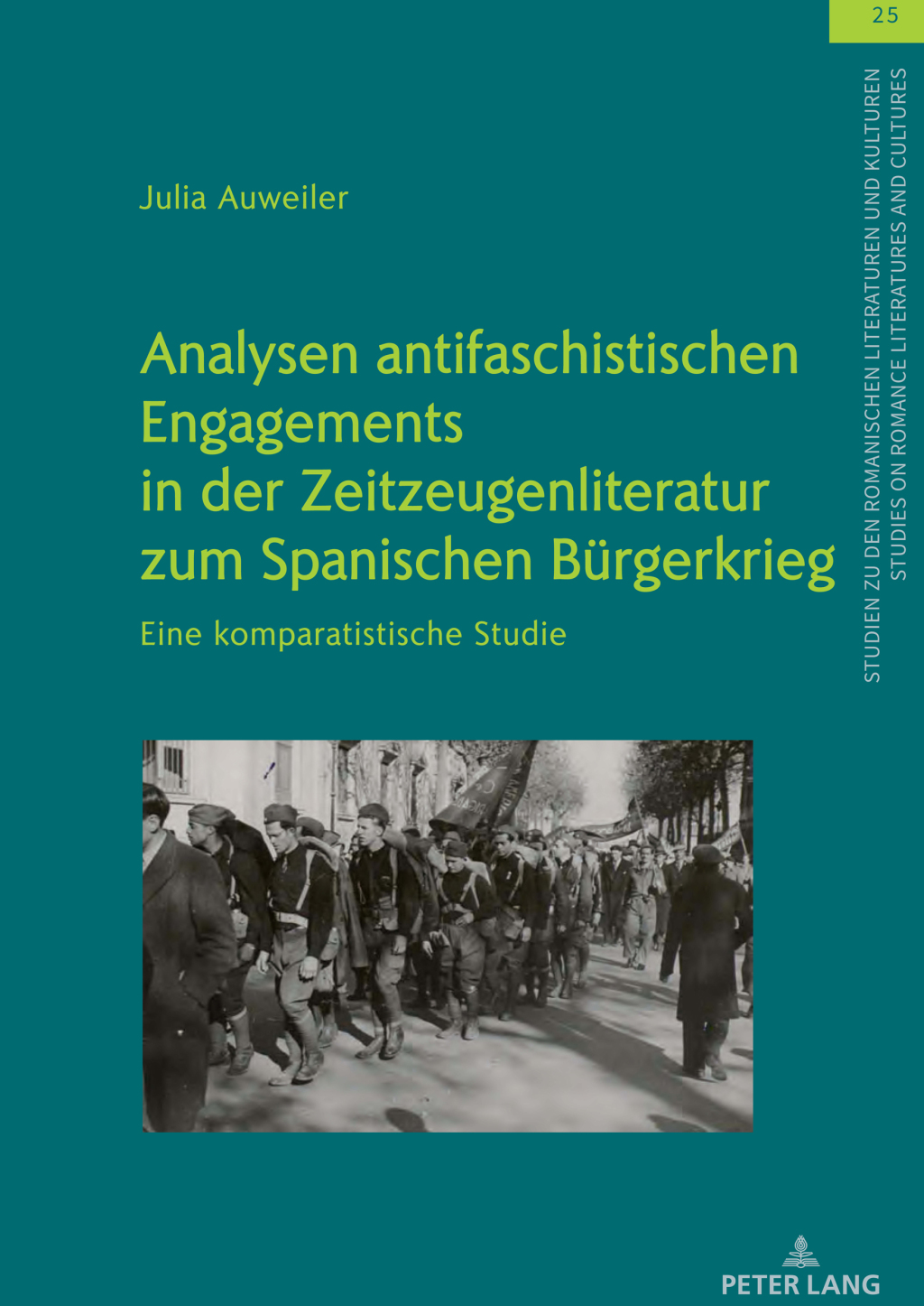 Analysen antifaschistischen Engagements in der Zeitzeugenliteratur zum Spanischen Buergerkrieg 1st Edition â€“ PDF/EPUB Version Downloadable