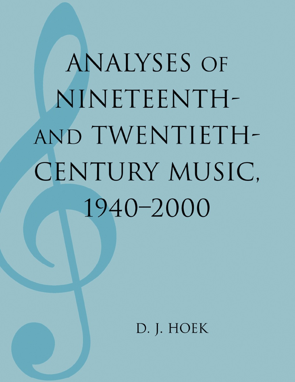 Analyses of Nineteenth- and Twentieth-Century Music, 1940-2000 1st Edition â€“ PDF/EPUB Version Downloadable