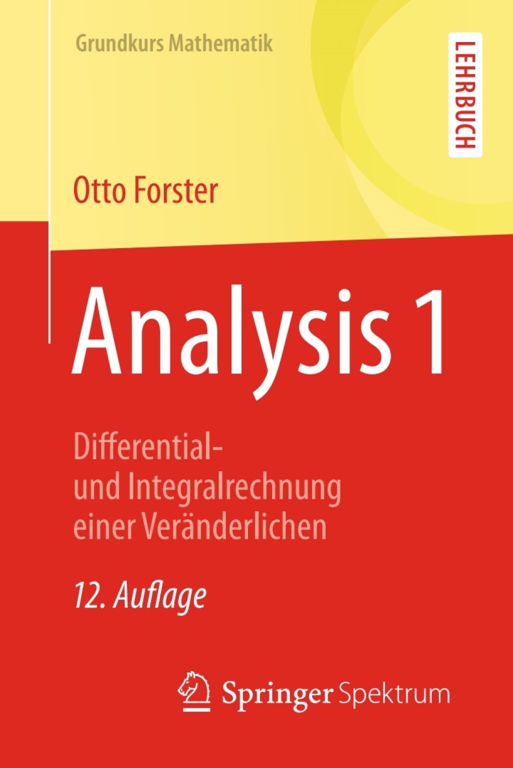 Analysis 1 Differential- und Integralrechnung einer VerÃ¤nderlichen 12th Edition - (PDF/EPUB Version)