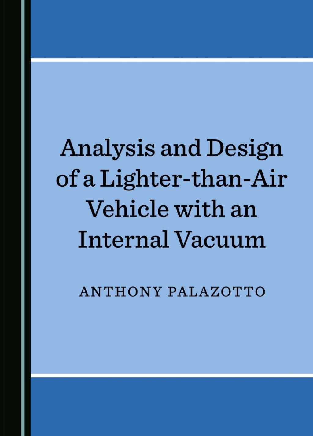 Analysis and Design of a Lighter-than-Air Vehicle with an Internal Vacuum 1st Edition â€“ PDF/EPUB Version Downloadable