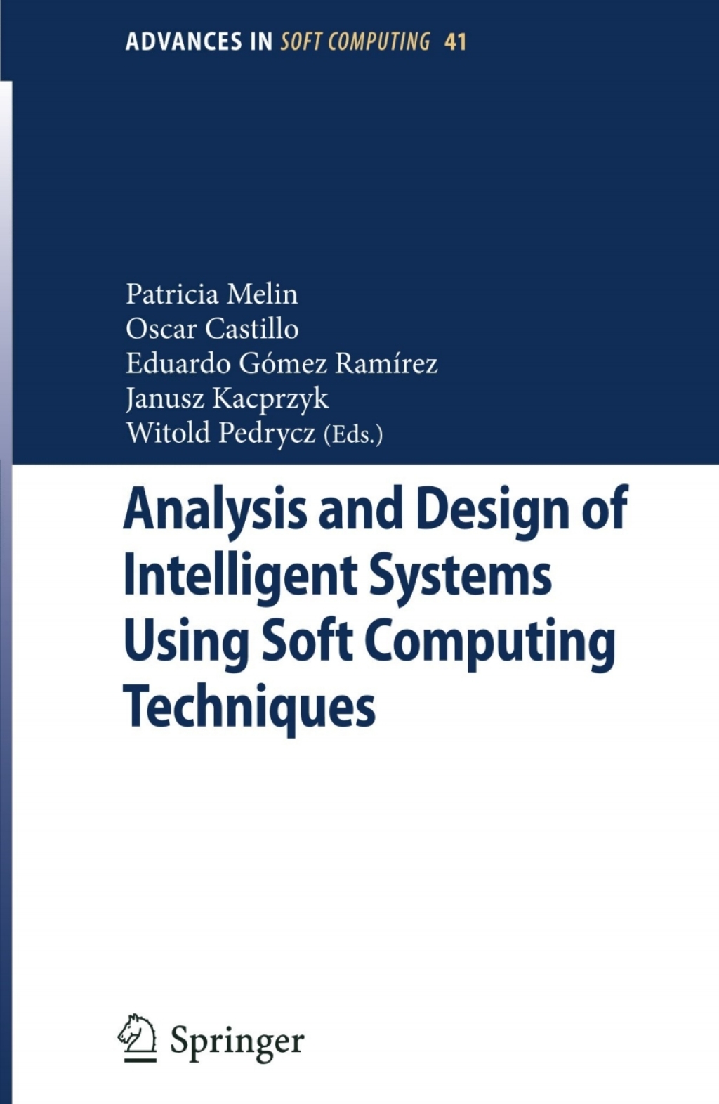 Analysis and Design of Intelligent Systems Using Soft Computing ...