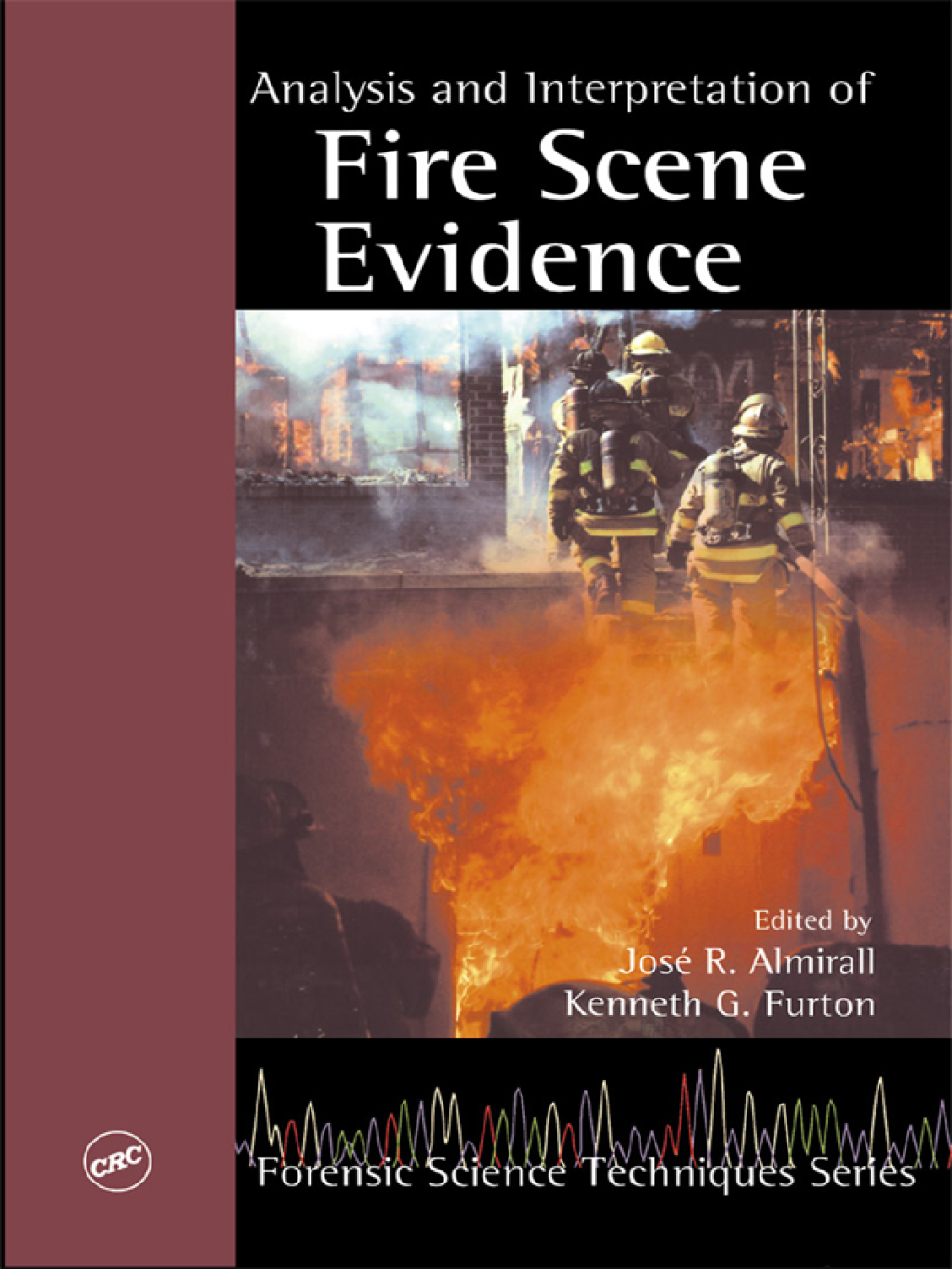 Analysis and Interpretation of Fire Scene Evidence 1st Edition â€“ PDF/EPUB Version Downloadable