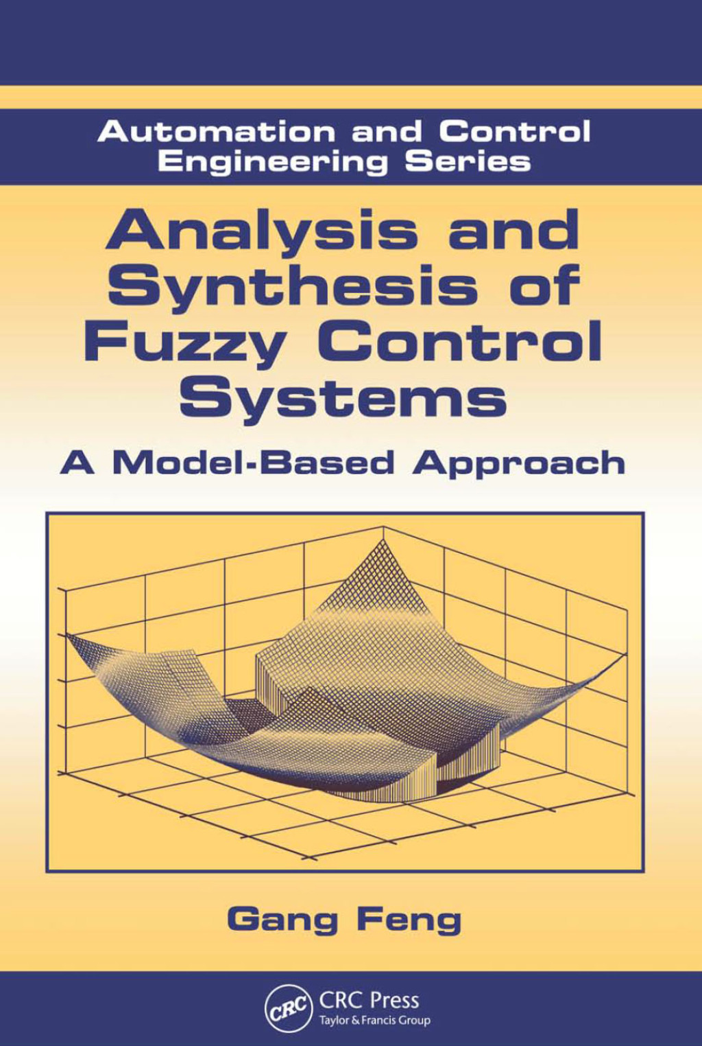 Analysis and Synthesis of Fuzzy Control Systems A Model-Based Approach ...