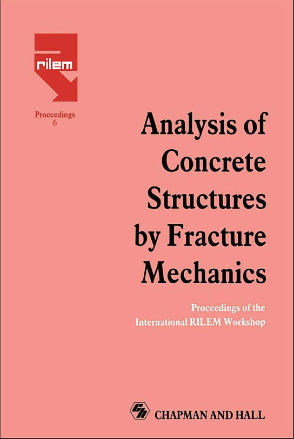 Analysis of Concrete Structures by Fracture Mechanics Proceedings of a RILEM Workshop dedicated to Professor Arne Hillerborg, Abisko, Sweden 1989 1st Edition â€“ PDF/EPUB Version Downloadable