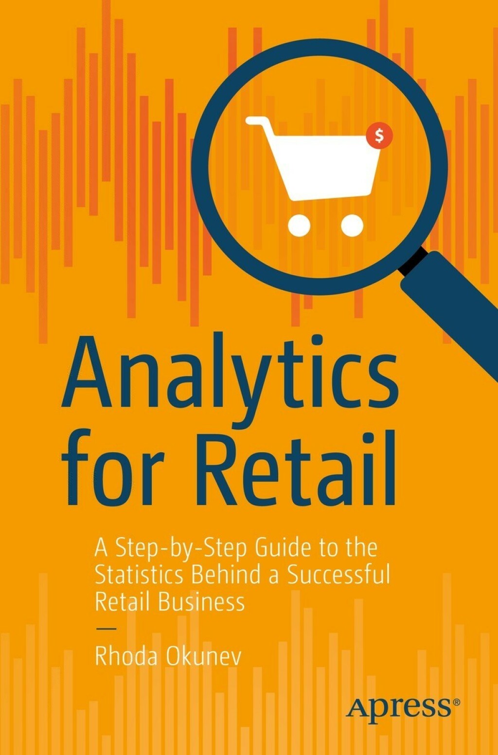 Analytics for Retail A Step-by-Step Guide to the Statistics Behind a Successful Retail Business - (PDF/EPUB Version)