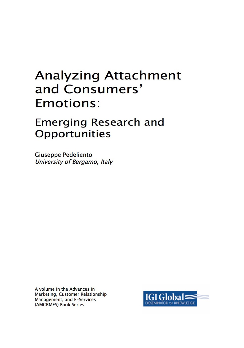Analyzing Attachment and Consumers' Emotions: Emerging Research and Opportunities Emerging Research and Opportunities â€“ PDF/EPUB Version Downloadable
