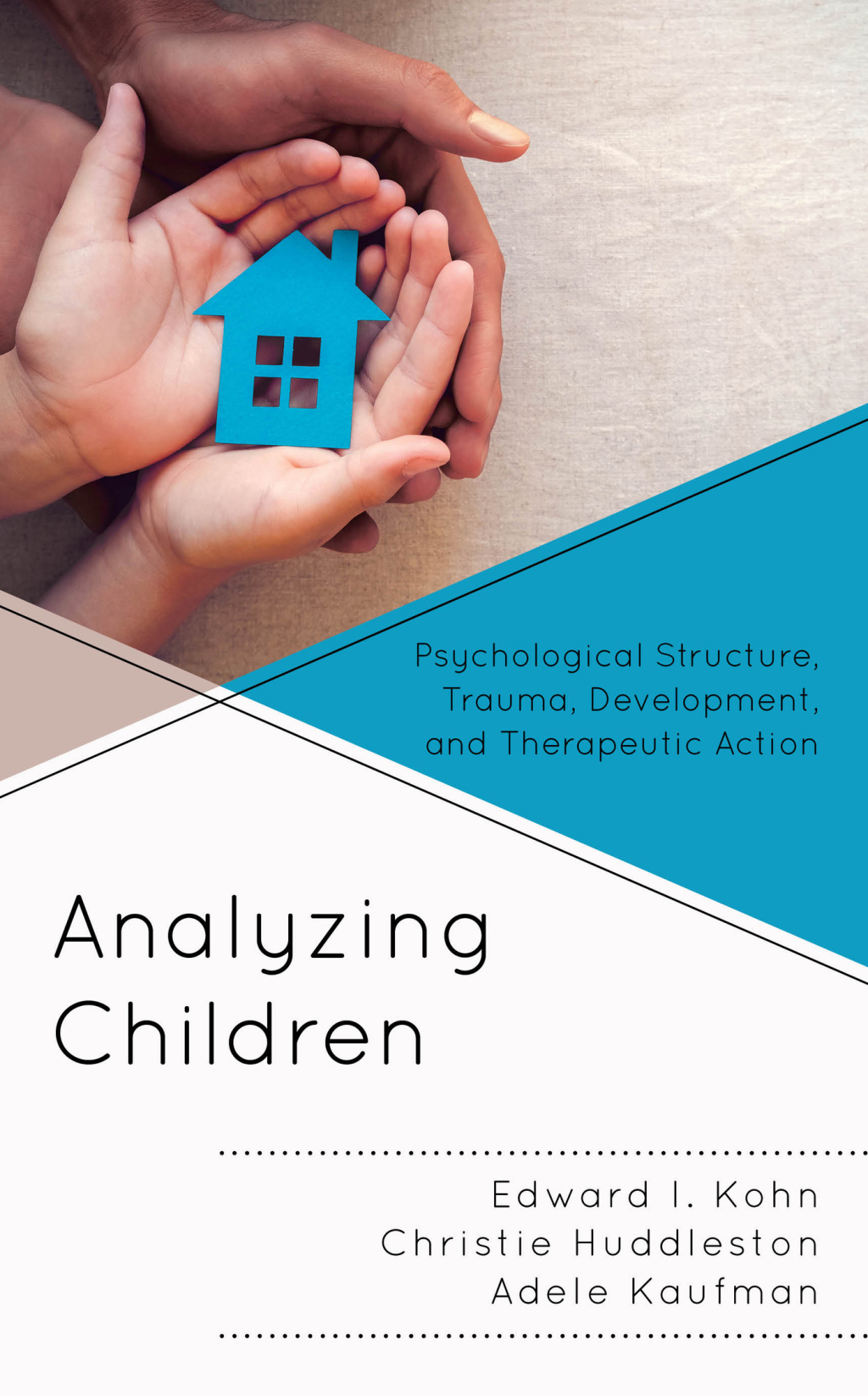 Analyzing Children Psychological Structure, Trauma, Development, and Therapeutic Action 1st Edition â€“ PDF/EPUB Version Downloadable