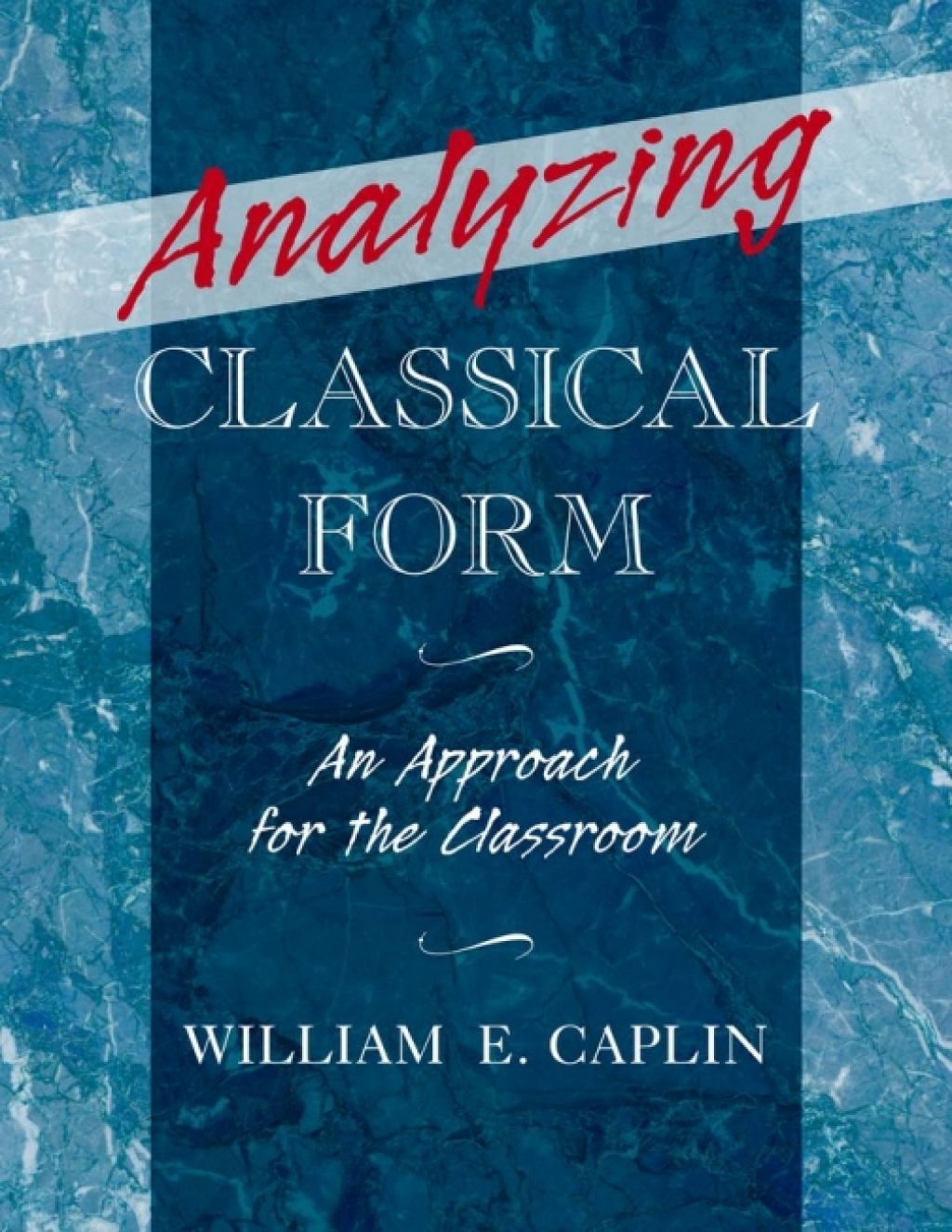 Analyzing Classical Form An Approach for the Classroom â€“ PDF/EPUB Version Downloadable