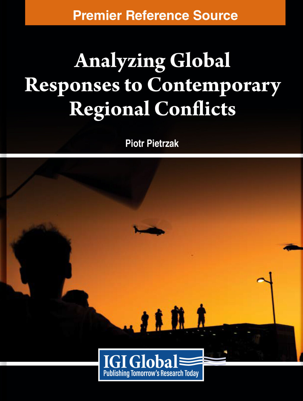 Analyzing Global Responses to Contemporary Regional Conflicts â€“ PDF/EPUB Version Downloadable