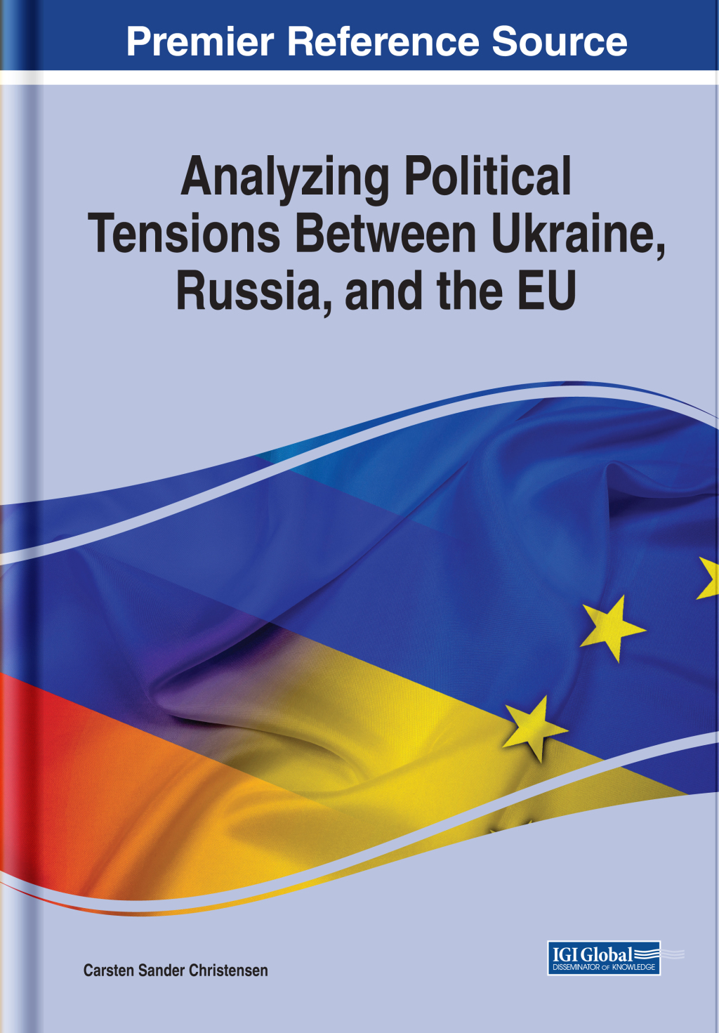 Analyzing Political Tensions Between Ukraine, Russia, and the EU â€“ PDF/EPUB Version Downloadable